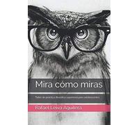 Mira cómo miras: Taller de práctica filosófica sapiencial para adolescentes