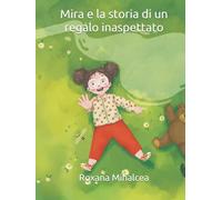 Mira e la storia di un regalo inaspettato