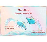 Mira e Nami il viaggio di due goccioline. Schede per Kamishibai. Ediz. italiana e inglese. Con audiolibro
