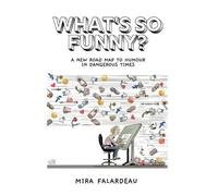 Mira Falardeau What's So Funny? (Tascabile)