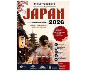Mira Hanada Etiquette Guide to Japan 2026 (Tascabile)