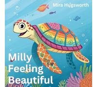 Mira Hugsworth Milly Feeling Beautiful (Tascabile)