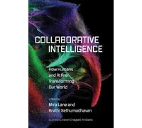 Mira Lane Arathi Sethumadhavan Collaborative Intelligence (Tascabile)