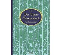 Mira Lob Das Eifeler Märchenbuch: Sagen, Legenden und Märchen (Copertina rigida)