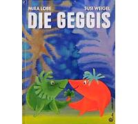 Mira Lobe Susi Weigel Die Geggis (Copertina rigida)