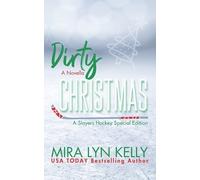 Mira Lyn Kelly Dirty Christmas (Tascabile)