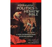 Mira Morgenstern Reframing Politics in the Hebrew Bible (Tascabile)