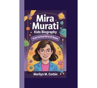 MIRA MURATI KIDS BIOGRAPHY: From Curious Kid to AI Queen