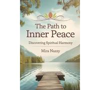 Mira Nazzy The Path to Inner Peace (Tascabile)