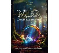 Mira und der Regenbogenring: Wo Mut Farben trägt