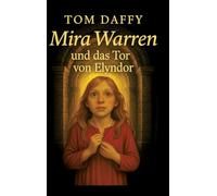 Mira Warren und das Tor von Elyndor