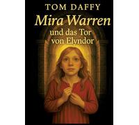 Mira Warren und das Tor von Elyndor