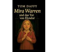 Mira Warren und das Tor von Elyndor