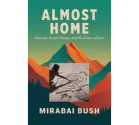 Mirabai Bush Almost Home (Tascabile)