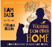 Mirabai Bush Ram Dass Walking Each Other Home (CD)