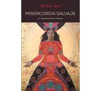 Mirabai Starr Misericordia Salvaje (Tascabile)