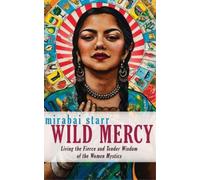 Mirabai Starr Wild Mercy (Tascabile)
