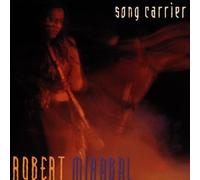 Mirabal, Robert - Song Carrier