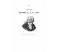 Mirabeau politico. La libertà, il popolo e la nazione