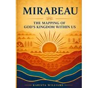 MIRABEAU: The Mapping of God's Kingdom Within Us