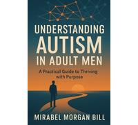 Mirabel Morgan Bill Understanding Autism in Adult Men (Tascabile)