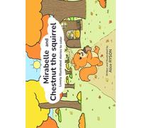 Mirabelle and Chestnut the squirrel: Lovely illustrated stories to color