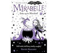 Mirabelle Gets up to Mischief - from the creator of Isadora Moon