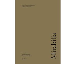 Mirabilia. Itinerari nell’immaginario di Roma e dintorni
