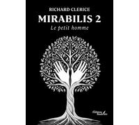 Mirabilis 2: Le petit homme