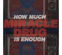 Miracle Drug How Much Is Enough (Vinyl LP) 12" EP Coloured Vinyl