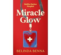Miracle Glow: A Secret-Identity Medical Romance