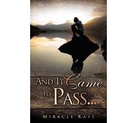 Miracle Kaye Hall And It Came to Pass... (Tascabile)