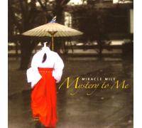 MIRACLE MILE - MYSTERY TO ME