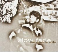 MIRACLE MILE - SLOW FARE