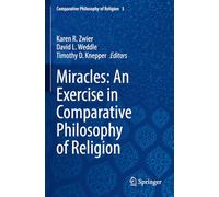 Miracles: An Exercise in Comparative Philosophy of Religion: 3 – Springer Verlag