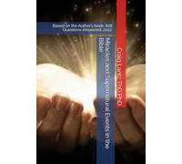 Miracles and Supernatural Events in the Bible: Based on the Author’s book: 828 Questions Answered, 2012.