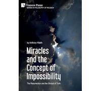 Miracles and the Concept of Impossibility: The Resurrection and the Shroud of Turin