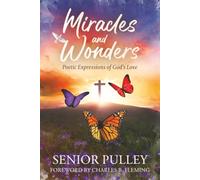 Miracles and Wonders: Poetic Expressions of God’s Love