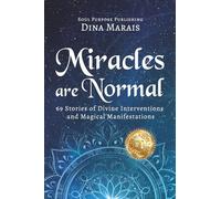 Miracles Are Normal: 69 Stories of Divine Interventions and Magical Manifestations: 1
