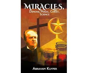 Miracles: Demons, Magic, Jesus, Science