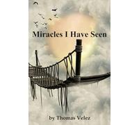Miracles I Have Seen