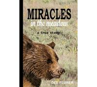 Miracles in the Meadow: A True Story