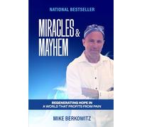 Miracles & Mayhem: Regenerating Hope in a World that Profits from Pain