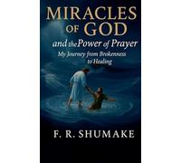 Miracles of God and the Power of Prayer