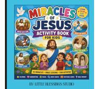 Miracles of Jesus Activity Book for Kids: Coloring, Handwriting, Mazes, Word Searches, Matching Games & Bible Memory for Ages 4-8