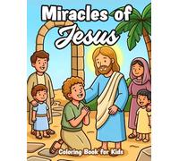 Miracles of Jesus Coloring Book for Kids: Bold and Easy Bible Coloring Pages for Christian Children