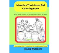 Miracles that Jesus Did Coloring Book: With Bible Verses for Kids and Adults of All Ages