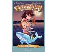 Miracolandia. Ediz. illustrata. Vol. 2: Il ritorno del Colosso