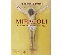 9788845263873 Miracoli dall'antico testamento a oggi - Joachim Bouflet