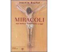 9788845263873 Miracoli dall'antico testamento a oggi - Joachim Bouflet